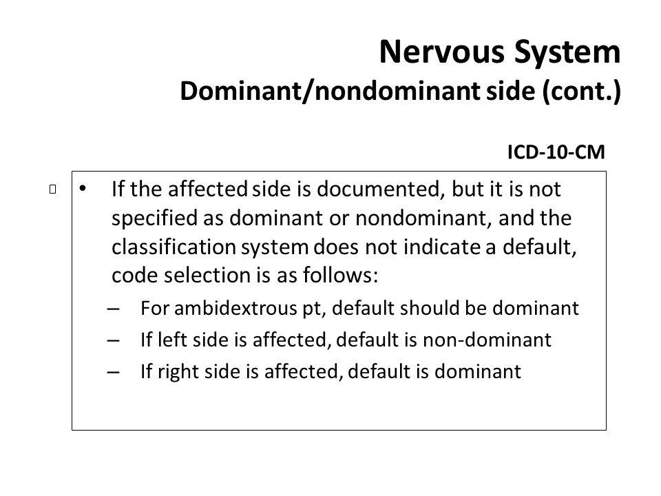 Nervous System Dominant/nondominant side (cont.)