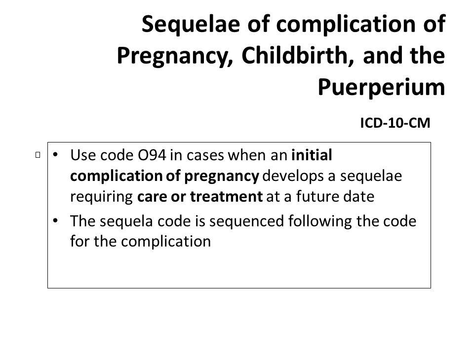 Sequelae of complication of Pregnancy, Childbirth, and the Puerperium