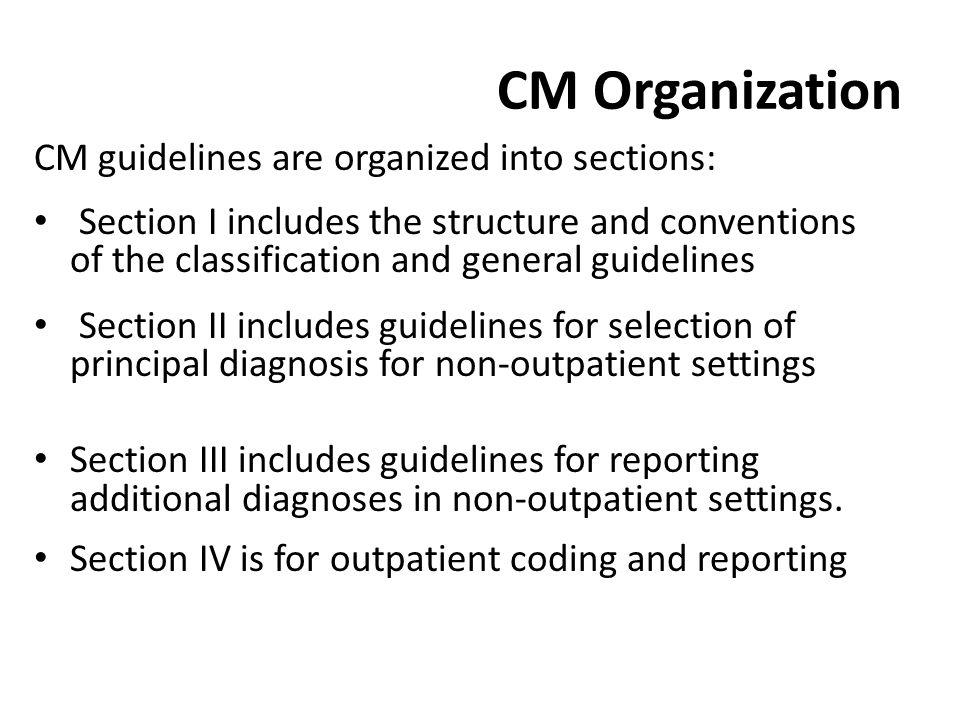 CM Organization CM guidelines are organized into sections: