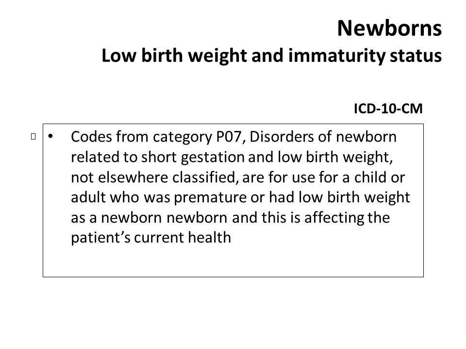 Newborns Low birth weight and immaturity status