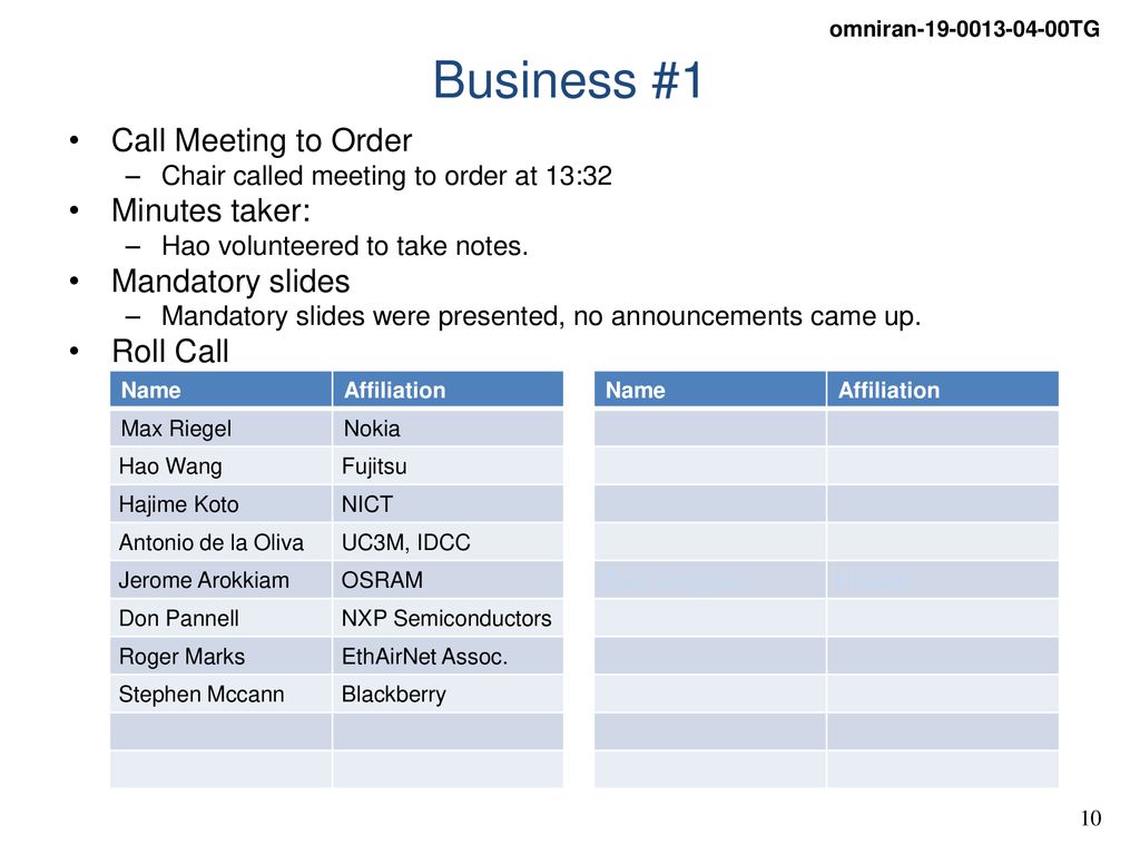 Business #1 Call Meeting to Order Minutes taker: Mandatory slides
