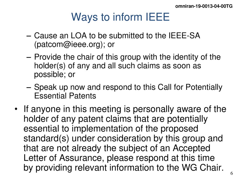 Ways to inform IEEE Cause an LOA to be submitted to the IEEE-SA or.