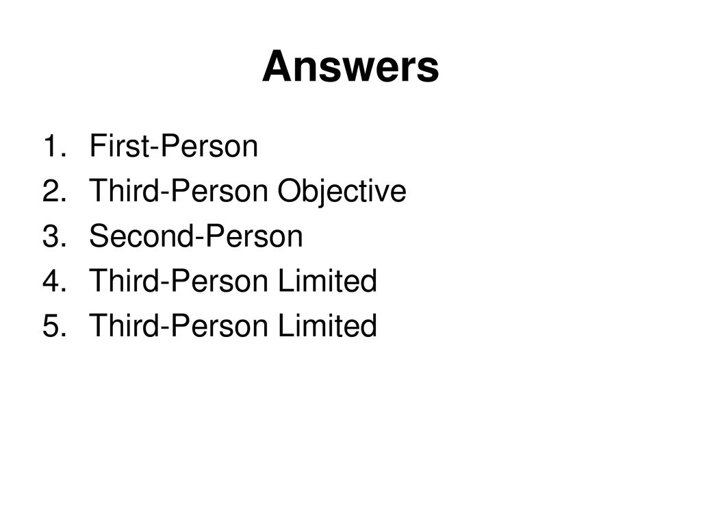 Answers First-Person Third-Person Objective Second-Person