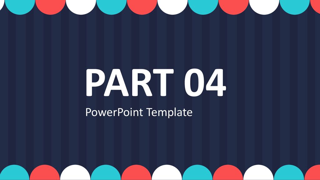 PART 04 PowerPoint Template
