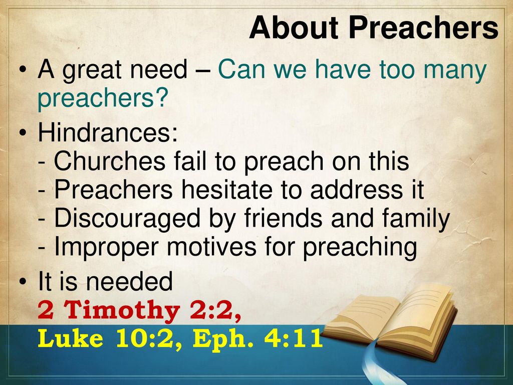 About Preachers A great need – Can we have too many preachers