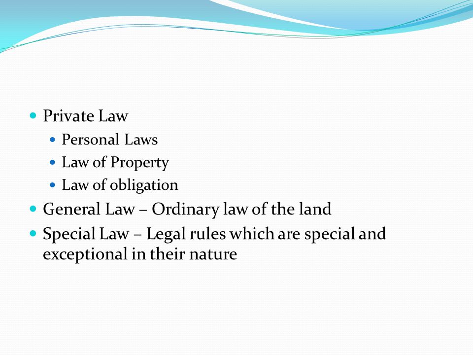 General Law – Ordinary law of the land