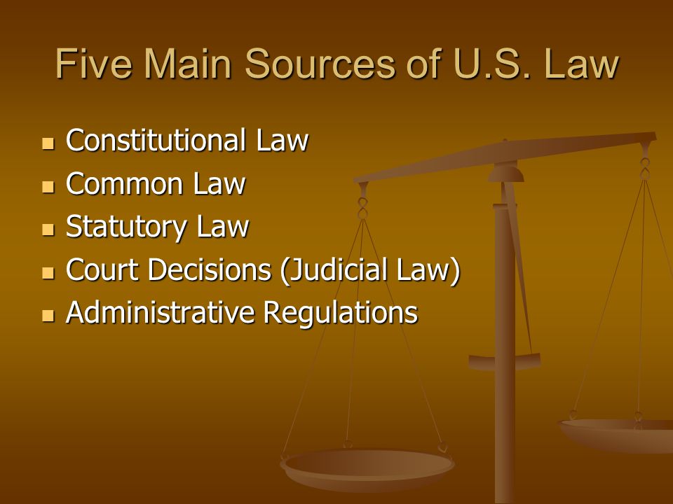 Five Main Sources of U.S. Law