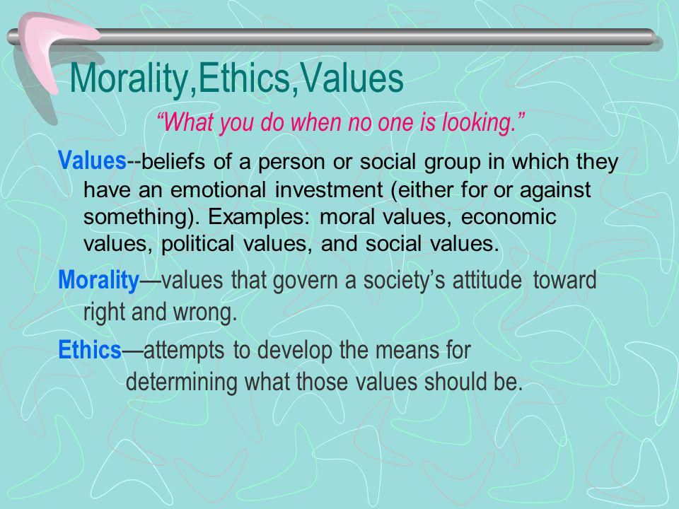 Morality,Ethics,Values