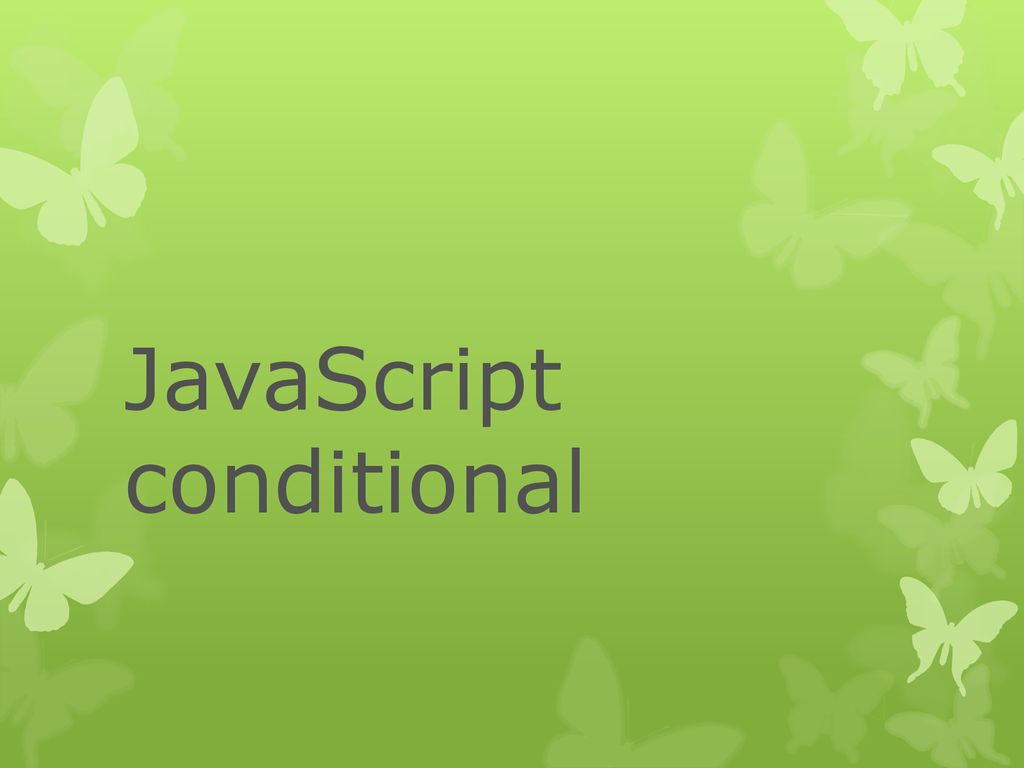 JavaScript conditional - ppt download