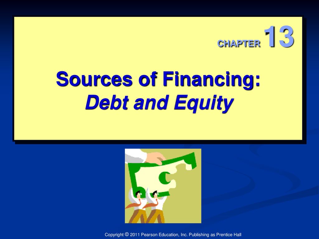 Sources Of Financing: Debt And Equity - Ppt Download