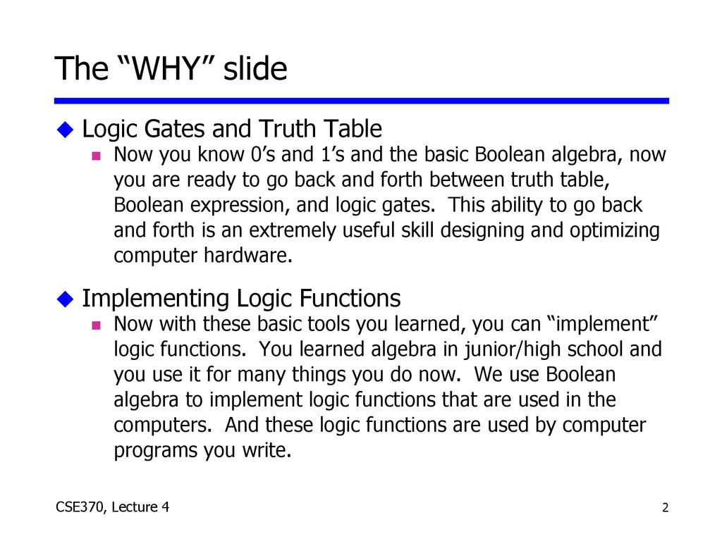 Lecture 4 Logistics Last lecture --- Boolean algebra Today’s lecture ...
