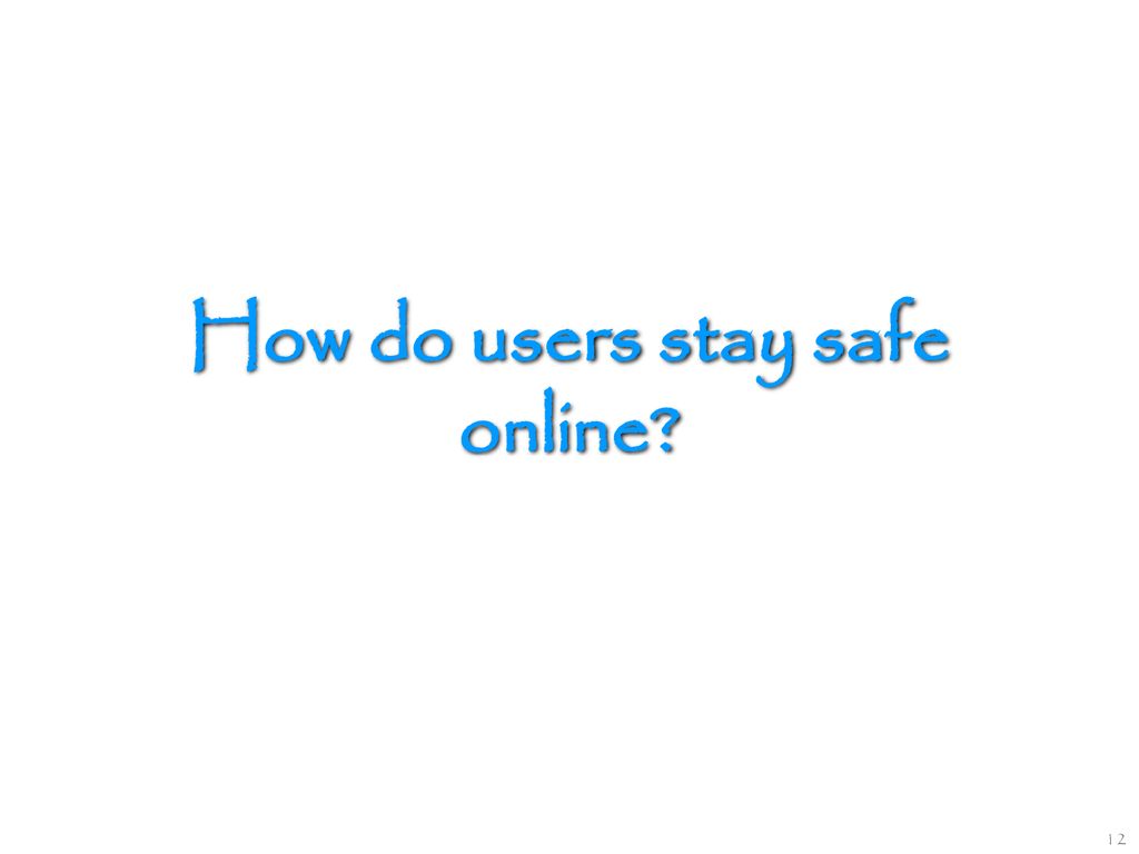 How do users stay safe online