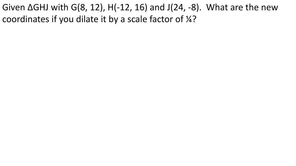 Unit 6 Day 3 Reflections Over Lines And Dilations Ppt Download
