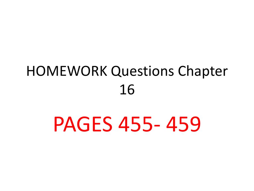 HOMEWORK Questions Chapter 16