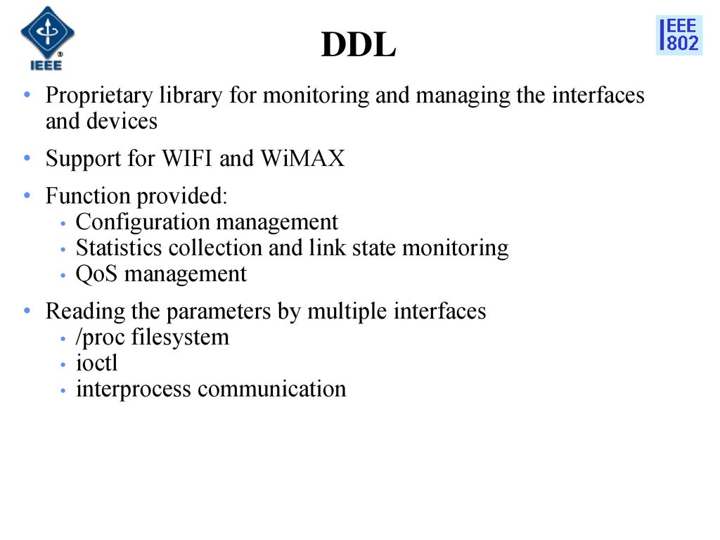 DDL Proprietary library for monitoring and managing the interfaces and devices. Support for WIFI and WiMAX.