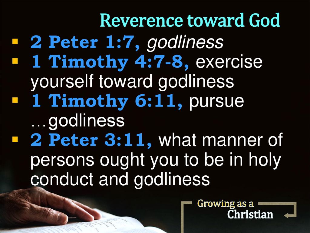 Reverence toward God 2 Peter 1:7, godliness