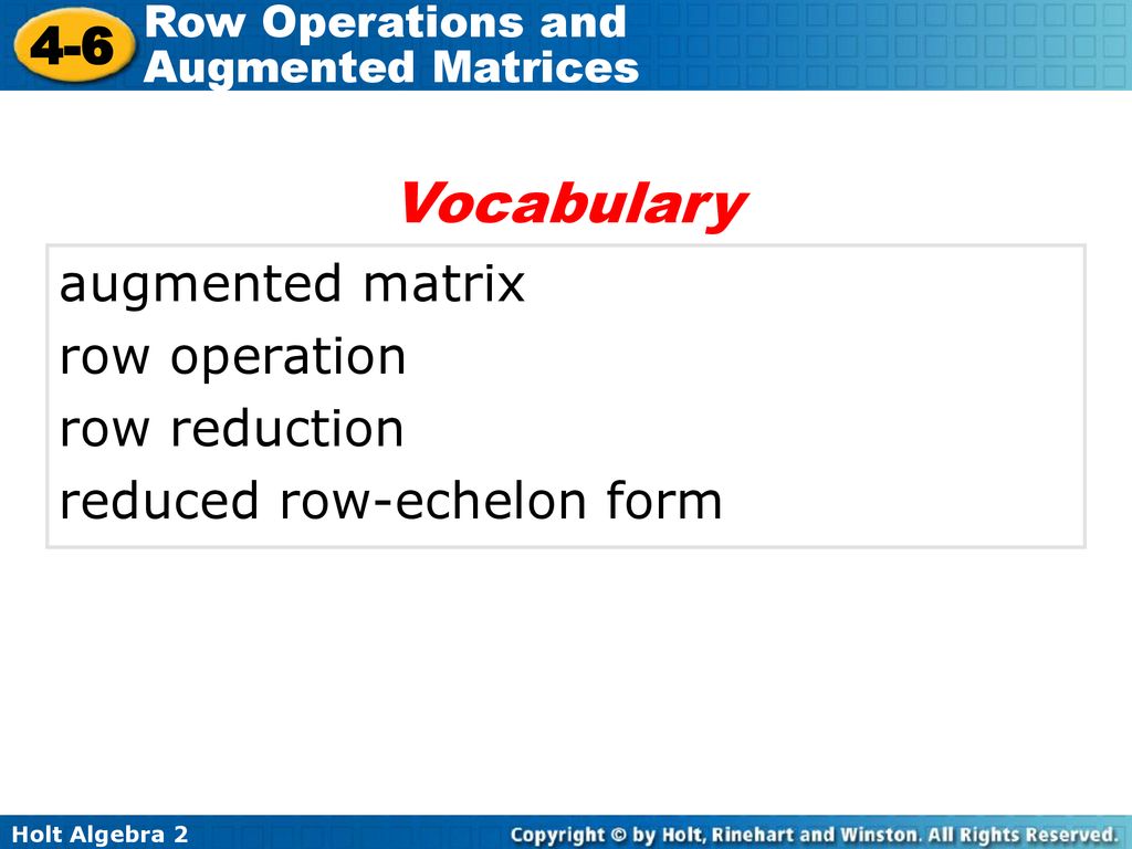 4-6 Row Operations and Augmented Matrices Warm Up Lesson Presentation ...