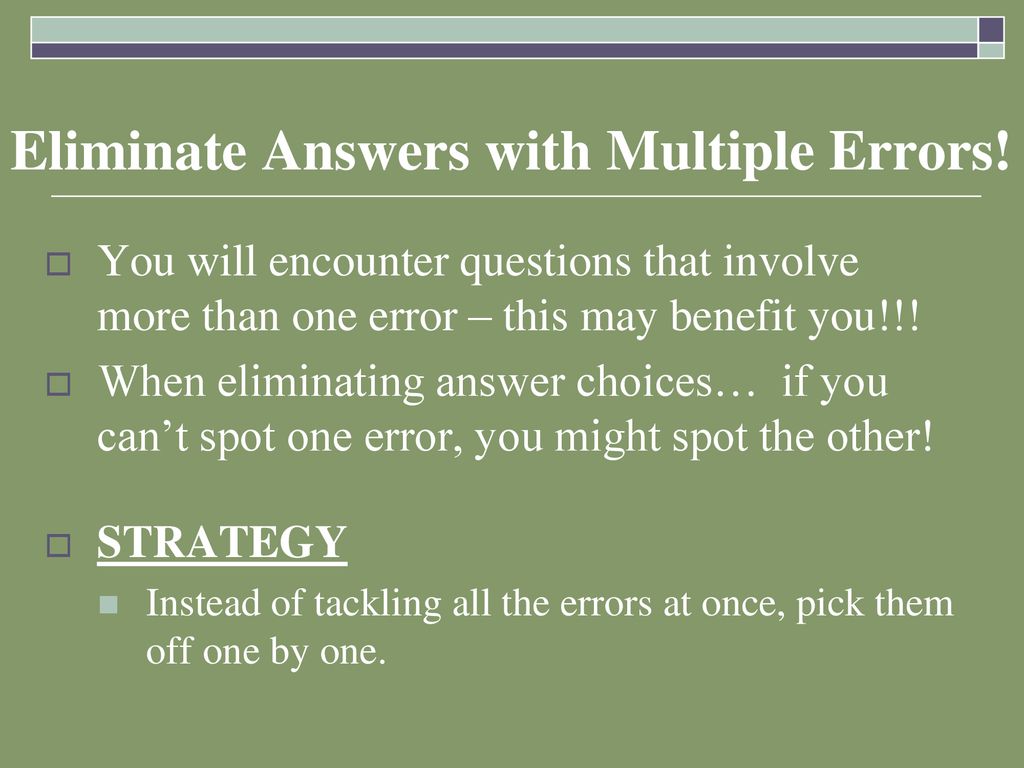 Eliminate Answers with Multiple Errors!