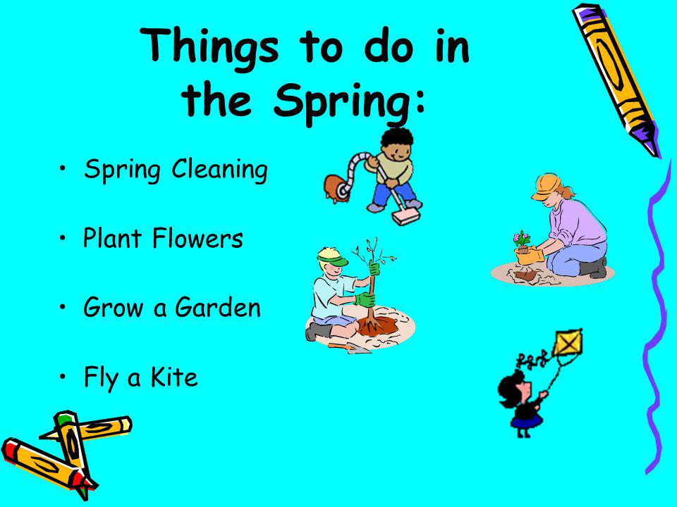 Things to do in the Spring: