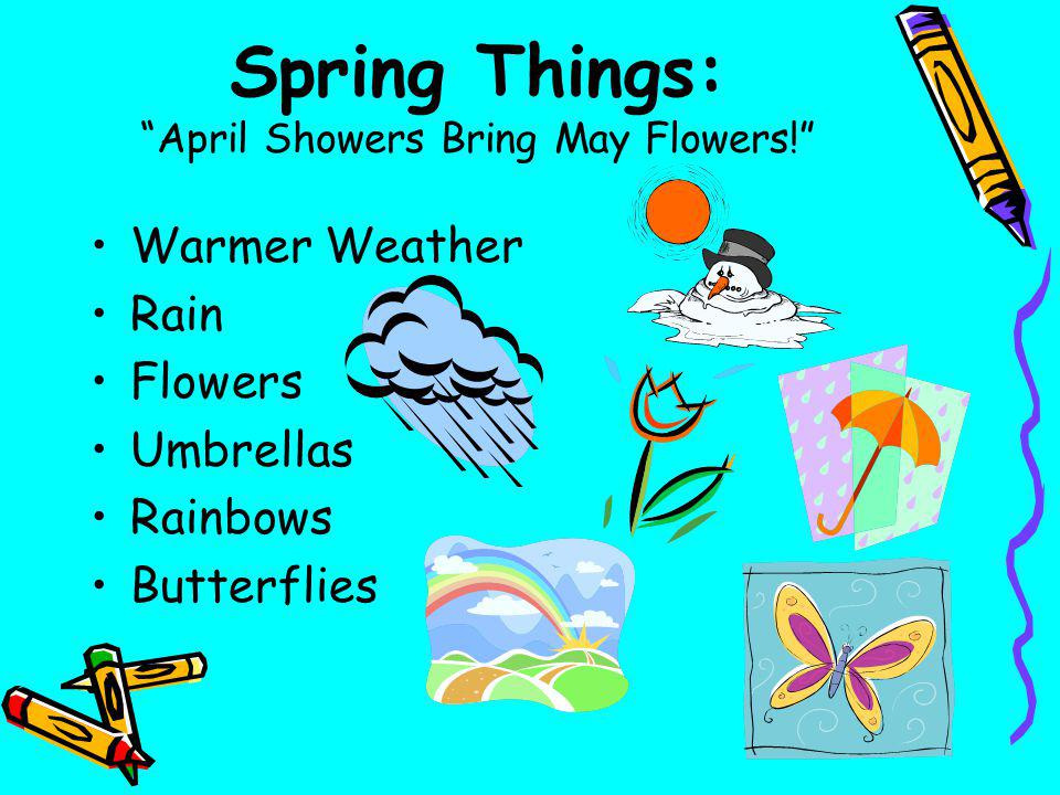Spring Things: April Showers Bring May Flowers!