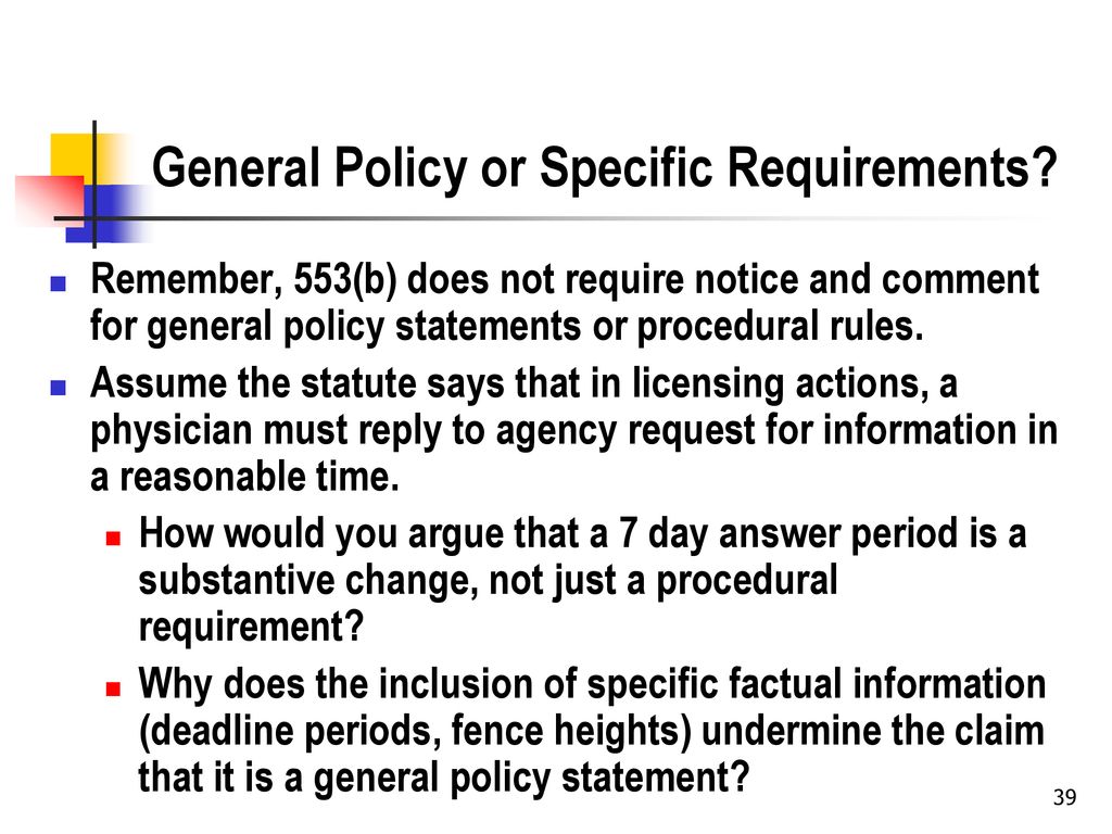 General Policy or Specific Requirements