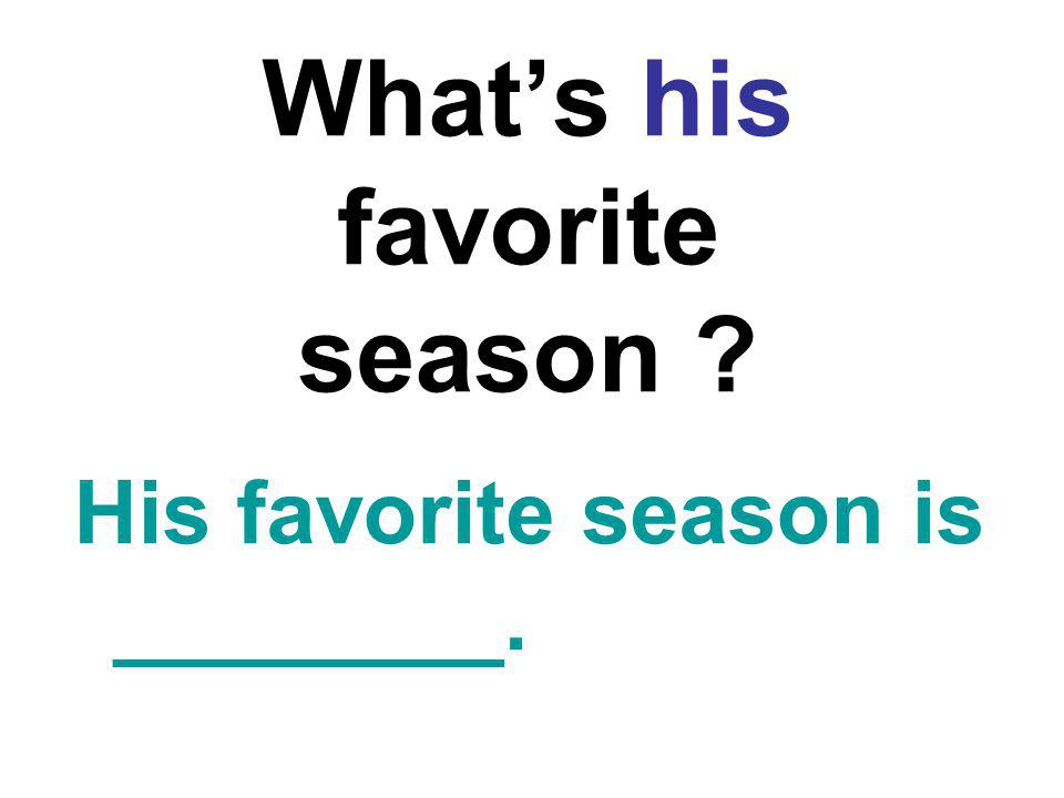 What’s his favorite season