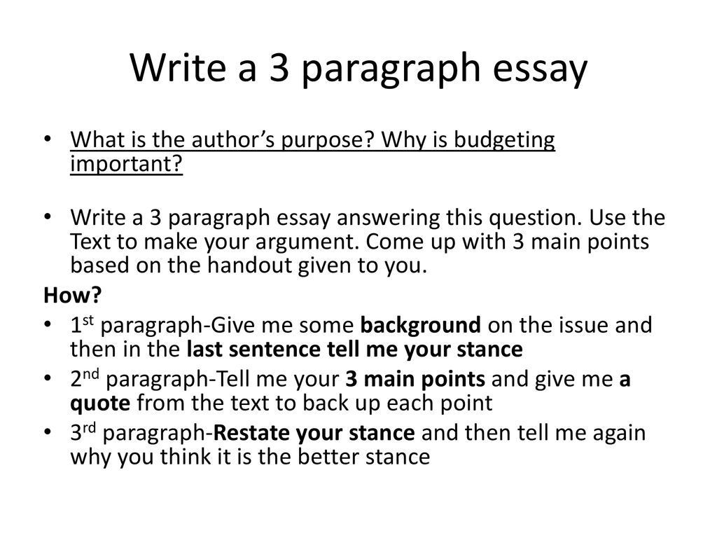 Write a 3 paragraph essay - ppt download