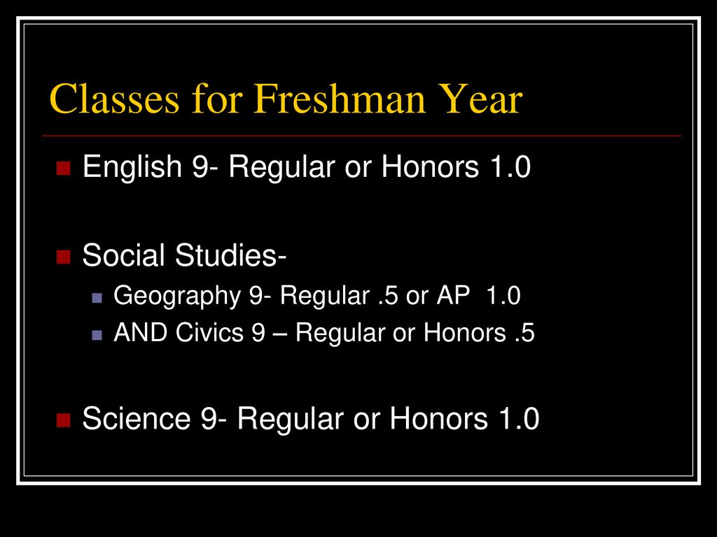Classes for Freshman Year