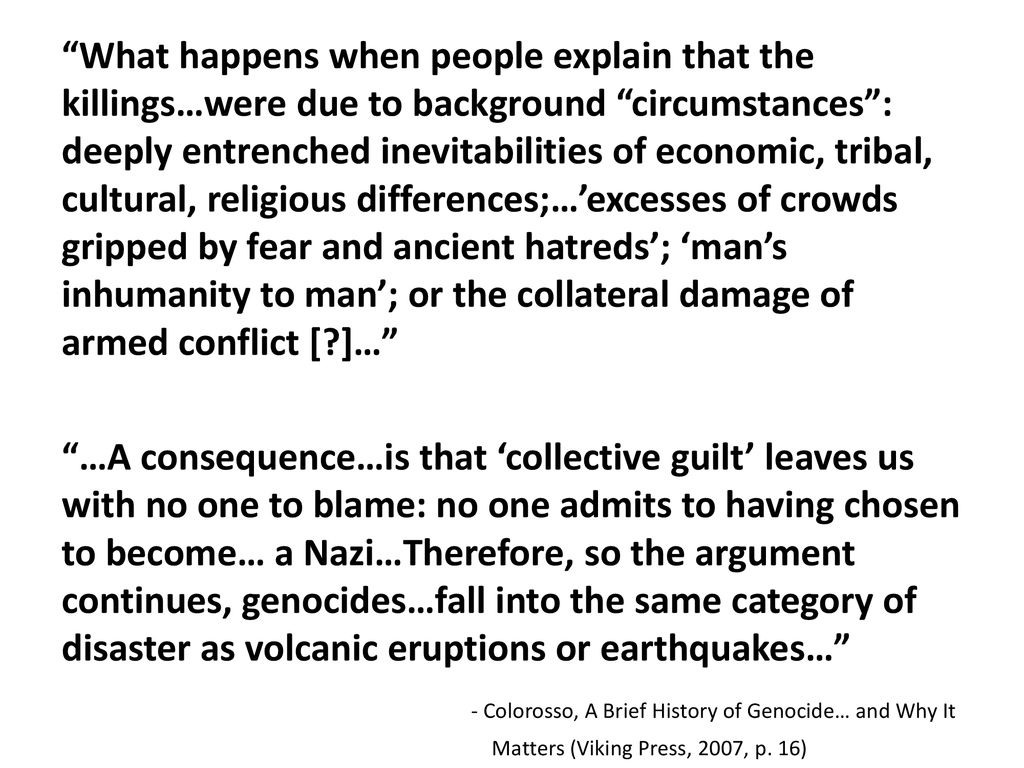 - Colorosso, A Brief History of Genocide… and Why It