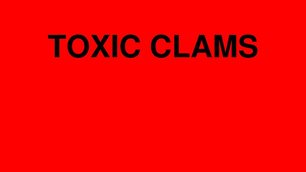 TOXIC CLAMS After the algae bloom, scientists found that razor clams on the beach were too toxic to eat.