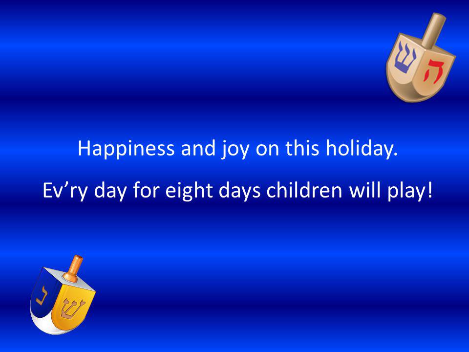 Happiness and joy on this holiday.