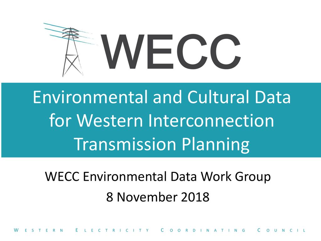 WECC Environmental Data Work Group 8 November ppt download