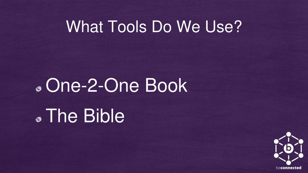 What Tools Do We Use One-2-One Book The Bible