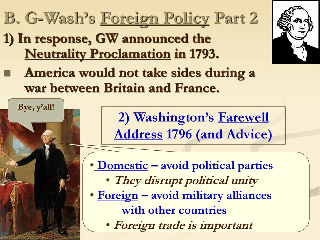 B. G-Wash’s Foreign Policy Part 2