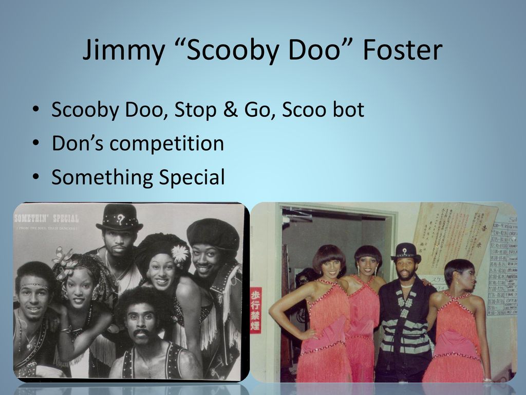 Soul Train Gang Don “Campbellock” Campbell Jimmy “Scooby Doo” Foster