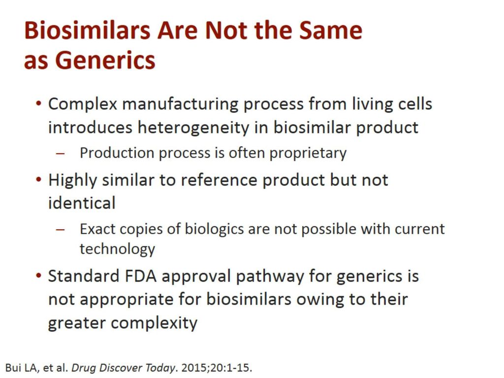 Biosimilars Are Not the Same as Generics
