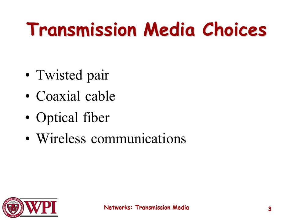Transmission Media Choices