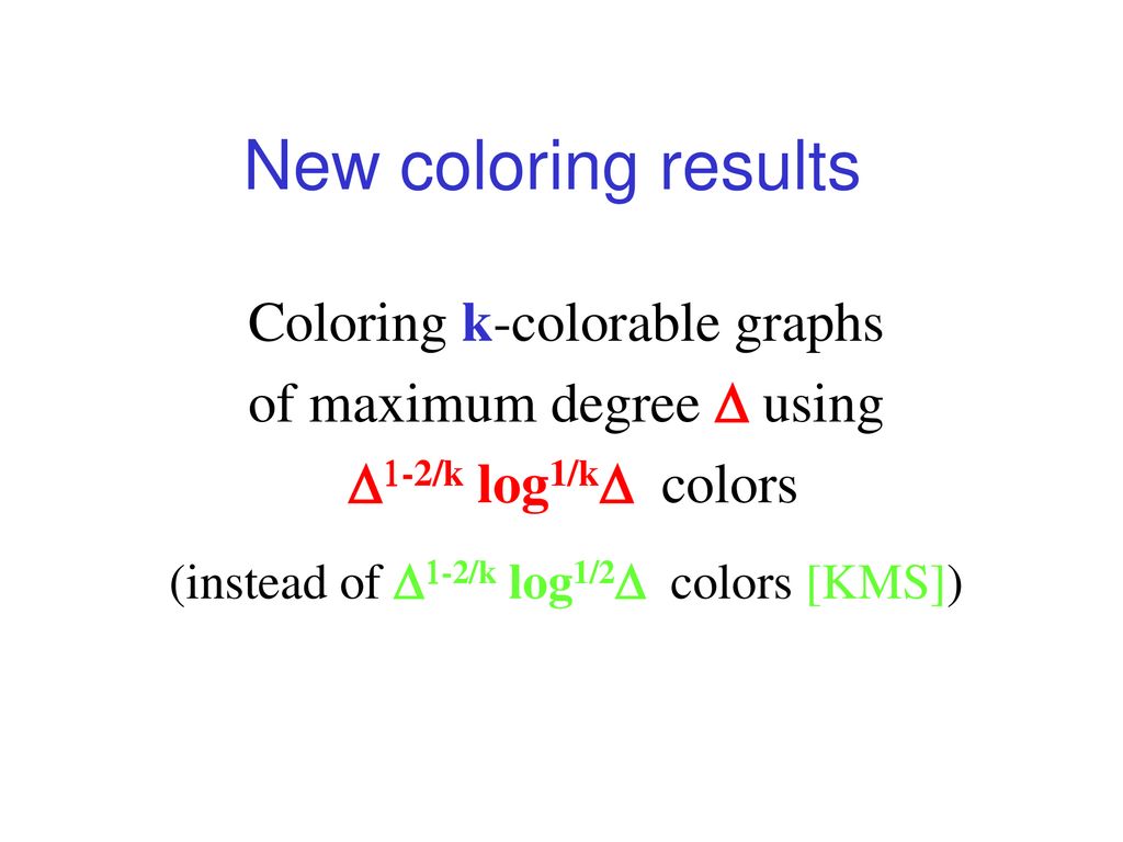 Coloring k-colorable graphs using smaller palettes - ppt download