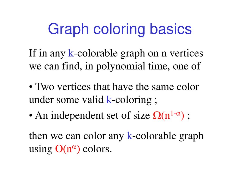 Coloring k-colorable graphs using smaller palettes - ppt download