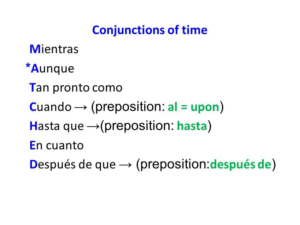 Conjunctions of time Mientras
