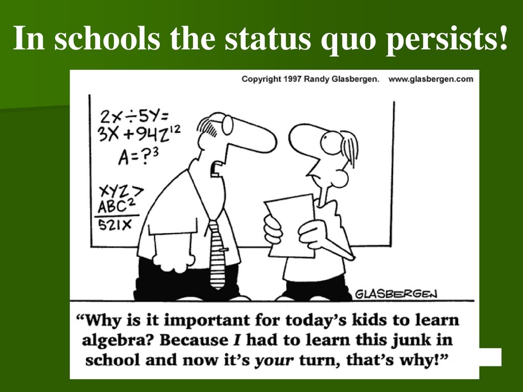 In schools the status quo persists!