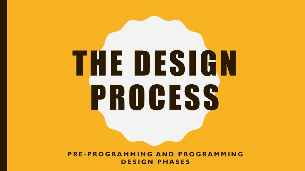 Pre-programming and programming design phases