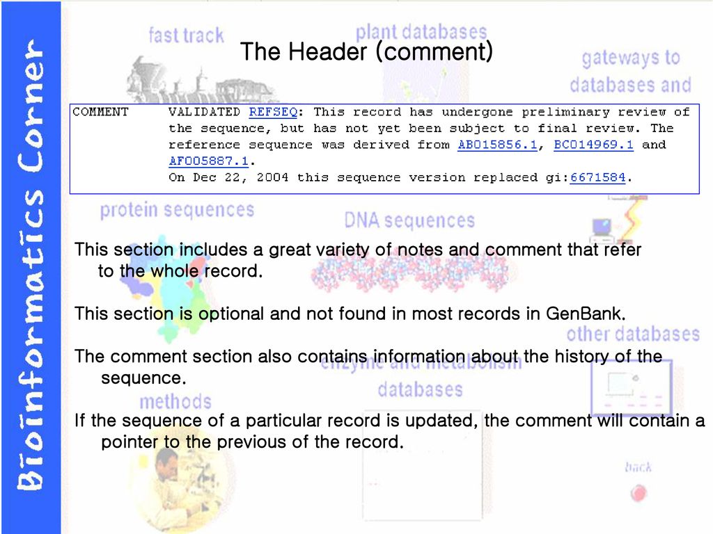 The Header (comment) This section includes a great variety of notes and comment that refer. to the whole record.