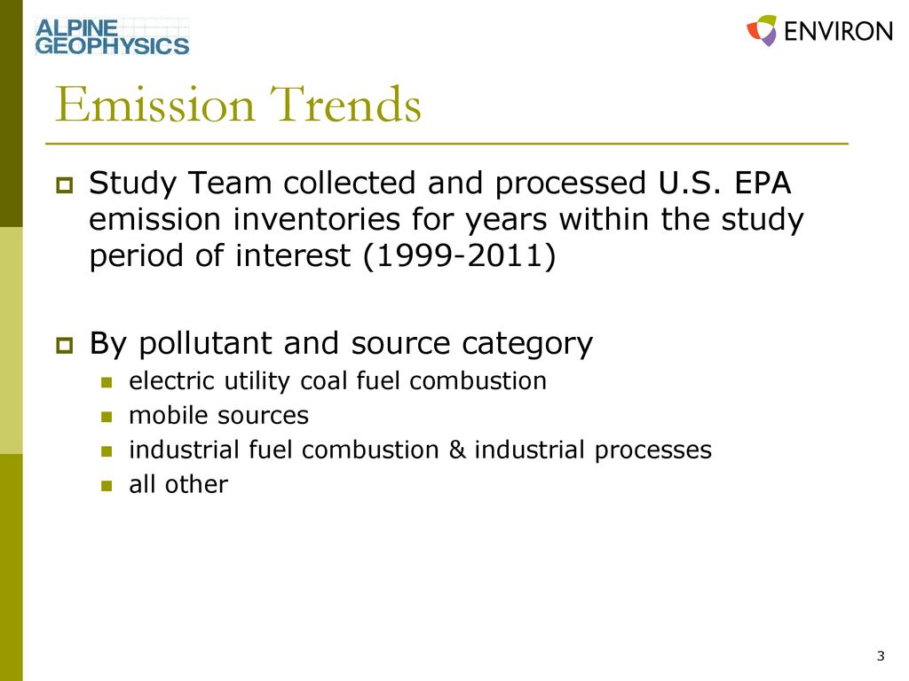 Emission Trends Study Team collected and processed U.S. EPA emission inventories for years within the study period of interest ( )