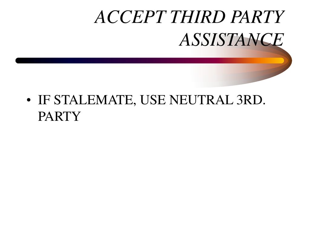 ACCEPT THIRD PARTY ASSISTANCE