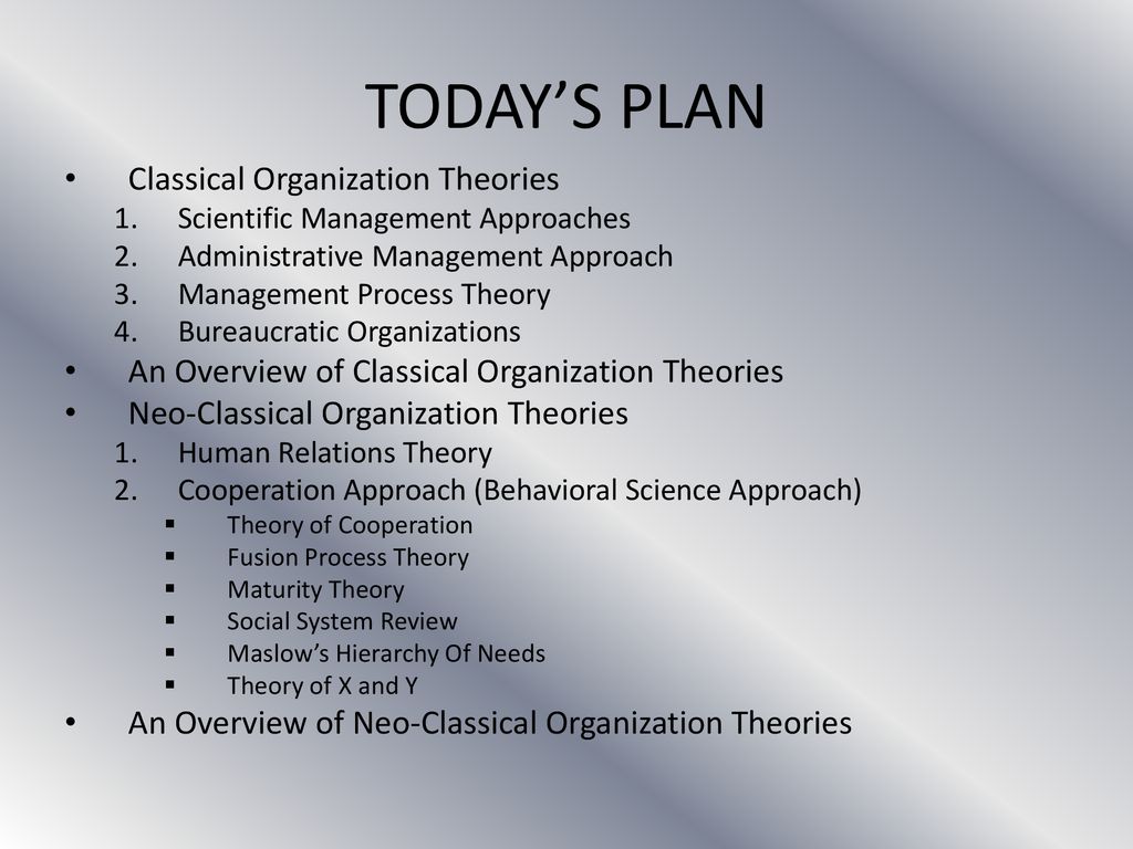 CLASSICAL ORGANIZATION THEORIES &NEO-CLASSICAL ORGANIZATION THEORIES - ppt  download