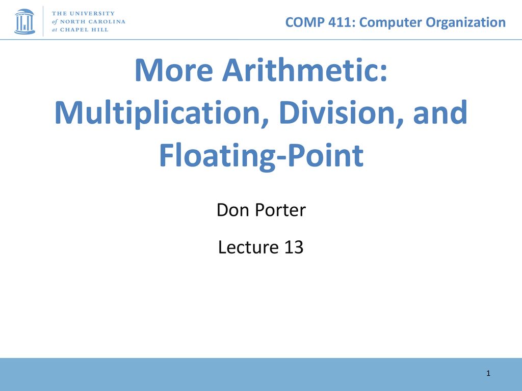 More Arithmetic: Multiplication, Division, and Floating-Point - ppt ...