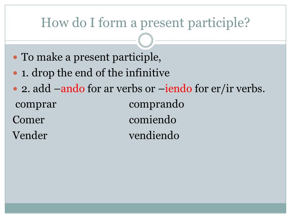 How do I form a present participle