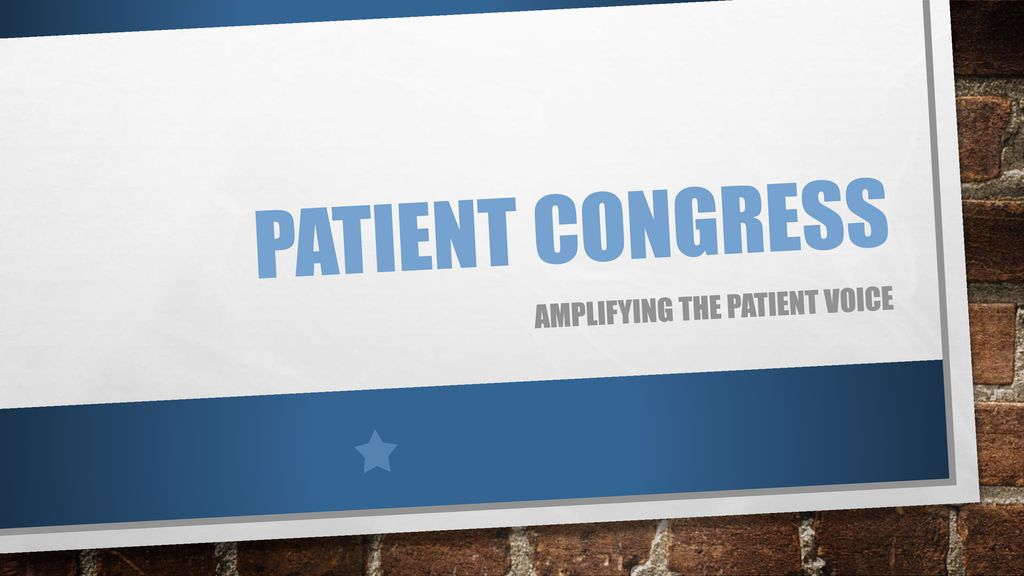 Amplifying the patient voice - ppt download