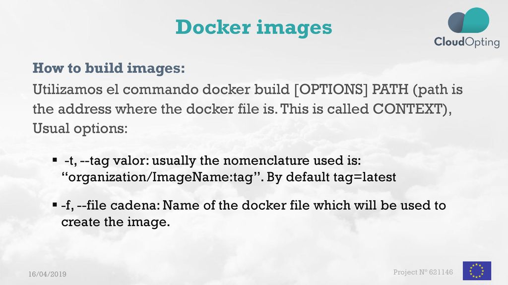 Docker images How to build images: